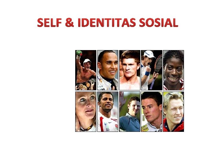 SELF & IDENTITAS SOSIAL 