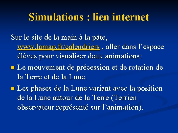 Simulations : lien internet Sur le site de la main à la pâte, www.