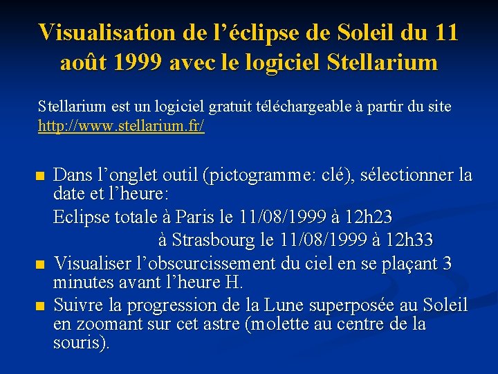 Visualisation de l’éclipse de Soleil du 11 août 1999 avec le logiciel Stellarium est