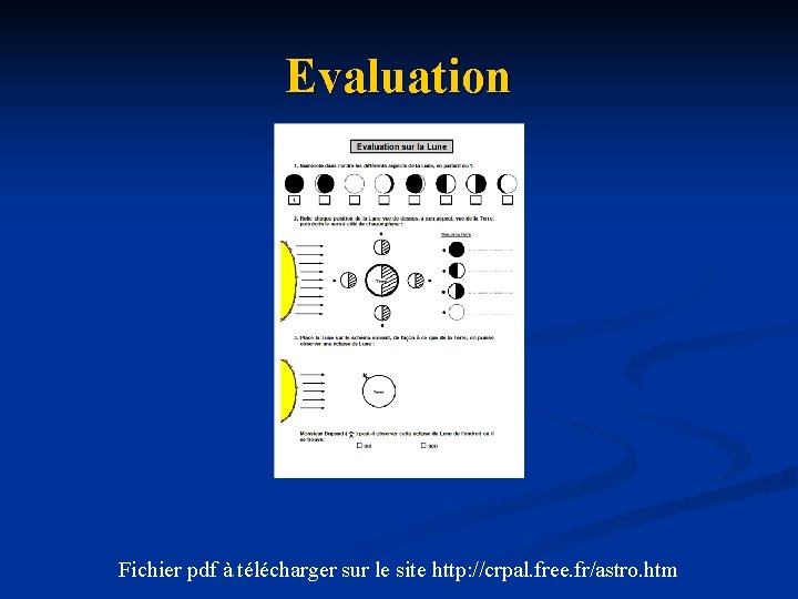 Evaluation Fichier pdf à télécharger sur le site http: //crpal. free. fr/astro. htm 