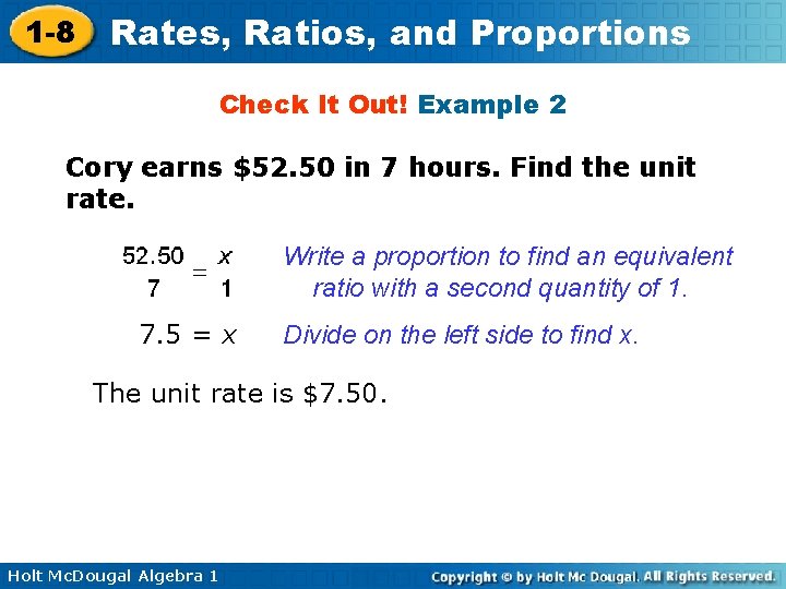 1 -8 Rates, Ratios, and Proportions Check It Out! Example 2 Cory earns $52.