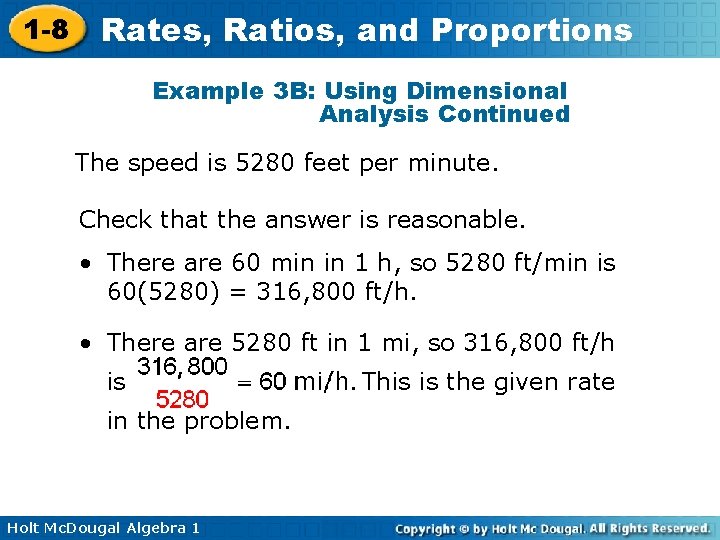 1 -8 Rates, Ratios, and Proportions Example 3 B: Using Dimensional Analysis Continued The