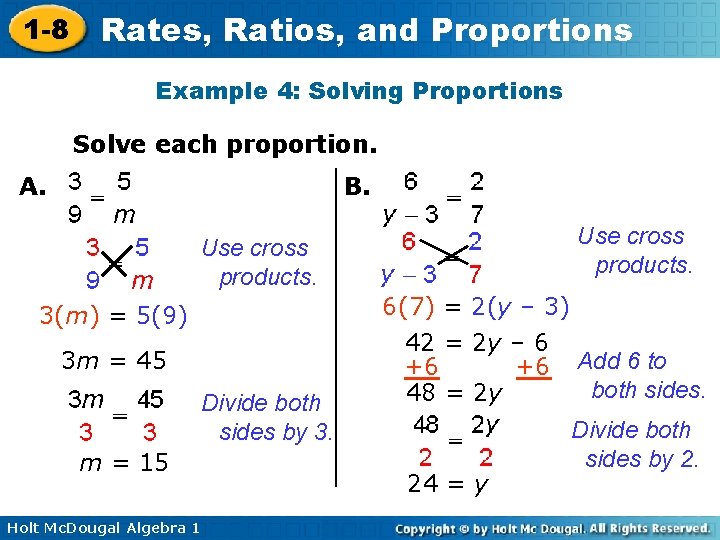 1 -8 Rates, Ratios, and Proportions Example 4: Solving Proportions Solve each proportion. A.