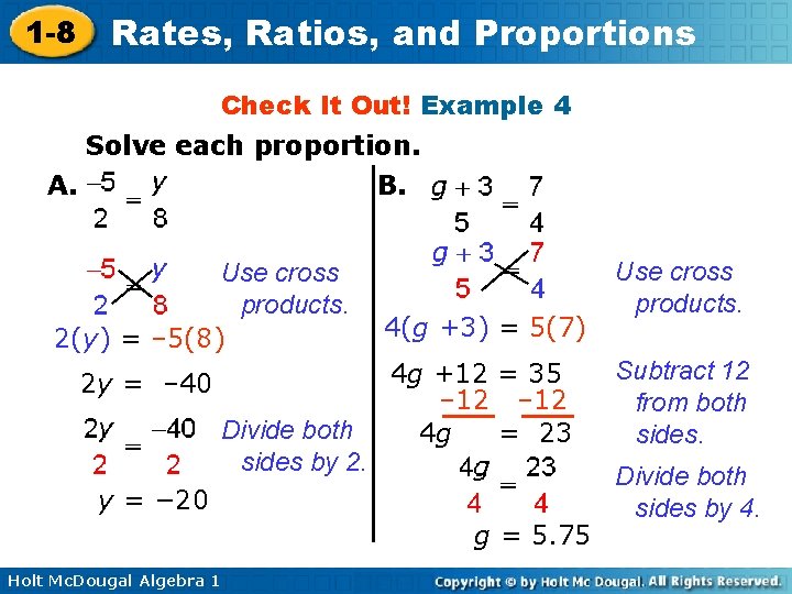 1 -8 Rates, Ratios, and Proportions Check It Out! Example 4 Solve each proportion.