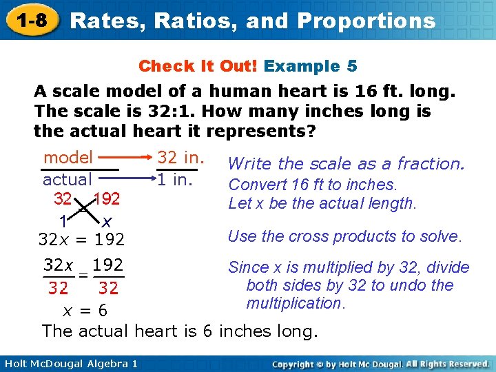1 -8 Rates, Ratios, and Proportions Check It Out! Example 5 A scale model