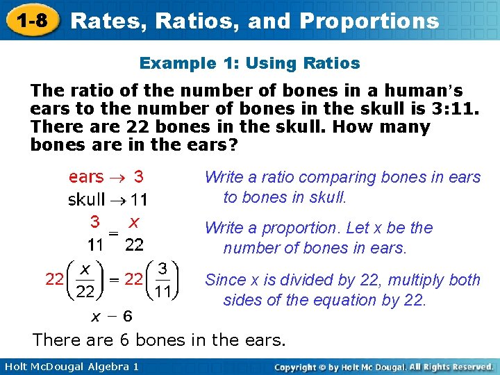 1 -8 Rates, Ratios, and Proportions Example 1: Using Ratios The ratio of the