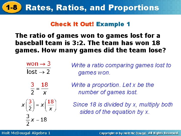 1 -8 Rates, Ratios, and Proportions Check It Out! Example 1 The ratio of