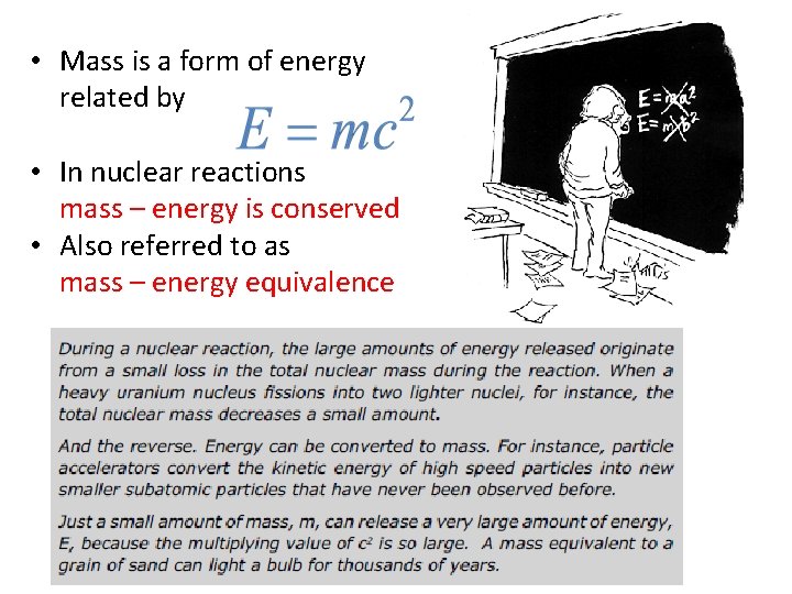 • Mass is a form of energy related by • In nuclear reactions • Mass is a form of energy related by • In nuclear reactions
