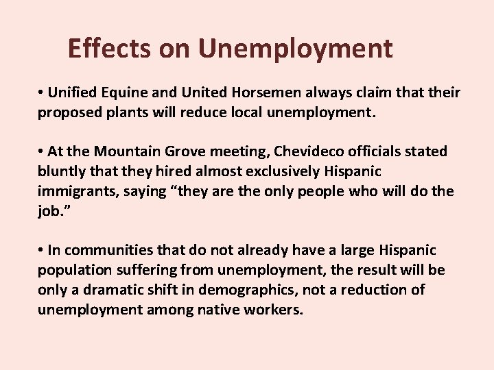 Effects on Unemployment • Unified Equine and United Horsemen always claim that their proposed