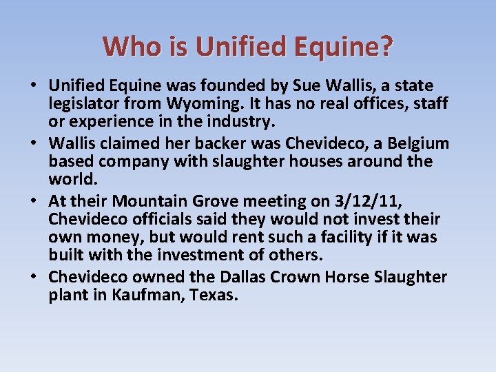 Who is Unified Equine? • Unified Equine was founded by Sue Wallis, a state