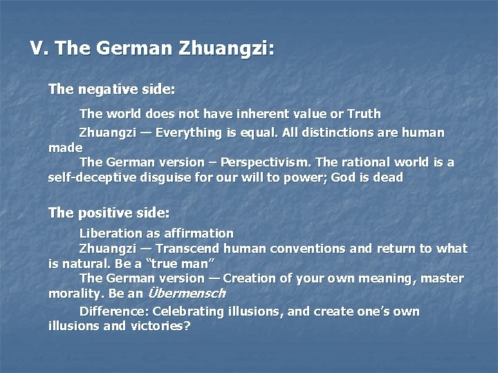 V. The German Zhuangzi: The negative side: The world does not have inherent value