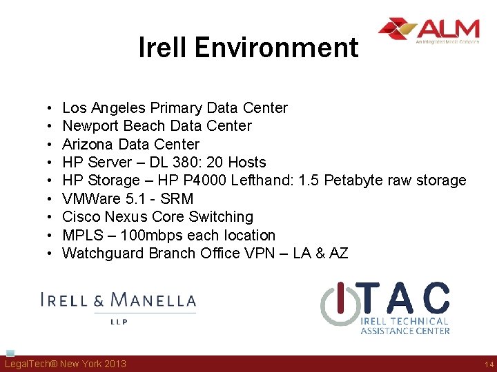 Irell Environment • • • Los Angeles Primary Data Center Newport Beach Data Center Irell Environment • • • Los Angeles Primary Data Center Newport Beach Data Center