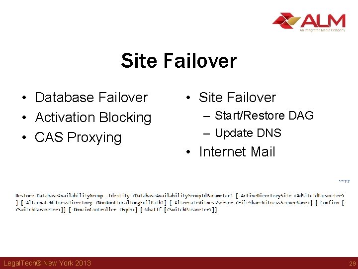Site Failover • Database Failover • Activation Blocking • CAS Proxying Legal. Tech® New Site Failover • Database Failover • Activation Blocking • CAS Proxying Legal. Tech® New