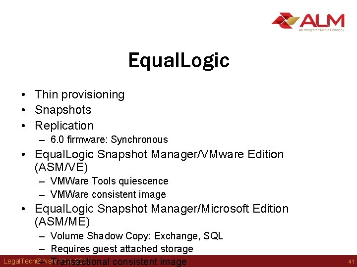 Equal. Logic • Thin provisioning • Snapshots • Replication – 6. 0 firmware: Synchronous Equal. Logic • Thin provisioning • Snapshots • Replication – 6. 0 firmware: Synchronous