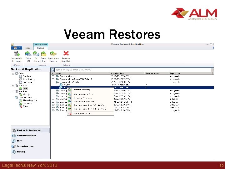 Veeam Restores Legal. Tech® New York 2013 50 Veeam Restores Legal. Tech® New York 2013 50