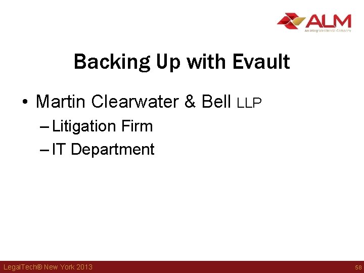 Backing Up with Evault • Martin Clearwater & Bell LLP – Litigation Firm – Backing Up with Evault • Martin Clearwater & Bell LLP – Litigation Firm –