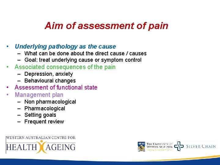 Aim of assessment of pain • Underlying pathology as the cause – What can Aim of assessment of pain • Underlying pathology as the cause – What can