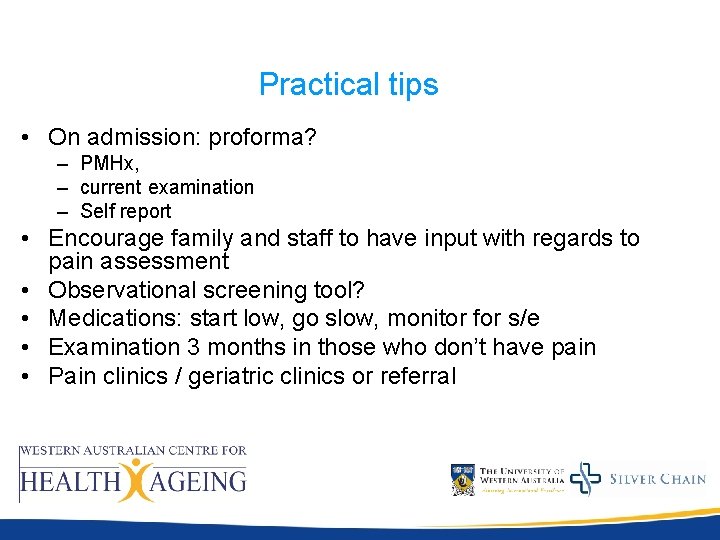Practical tips • On admission: proforma? – PMHx, – current examination – Self report Practical tips • On admission: proforma? – PMHx, – current examination – Self report