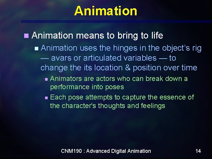 Animation n Animation means to bring to life n Animation uses the hinges in Animation n Animation means to bring to life n Animation uses the hinges in
