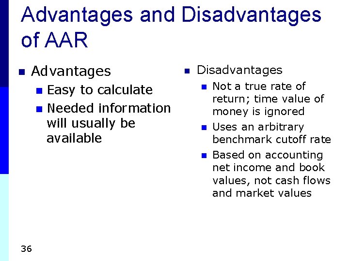 Advantages and Disadvantages of AAR n Advantages Easy to calculate n Needed information will Advantages and Disadvantages of AAR n Advantages Easy to calculate n Needed information will