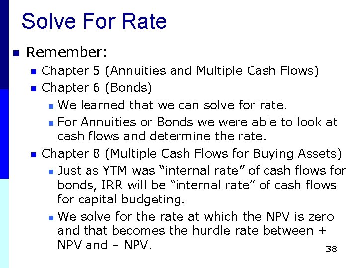 Solve For Rate n Remember: n n n Chapter 5 (Annuities and Multiple Cash Solve For Rate n Remember: n n n Chapter 5 (Annuities and Multiple Cash