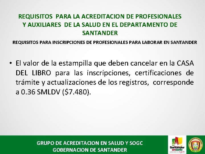 REQUISITOS PARA LA ACREDITACION DE PROFESIONALES Y AUXILIARES DE LA SALUD EN EL DEPARTAMENTO