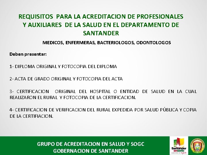 REQUISITOS PARA LA ACREDITACION DE PROFESIONALES Y AUXILIARES DE LA SALUD EN EL DEPARTAMENTO