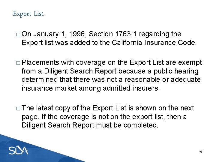 Export List � On January 1, 1996, Section 1763. 1 regarding the Export list