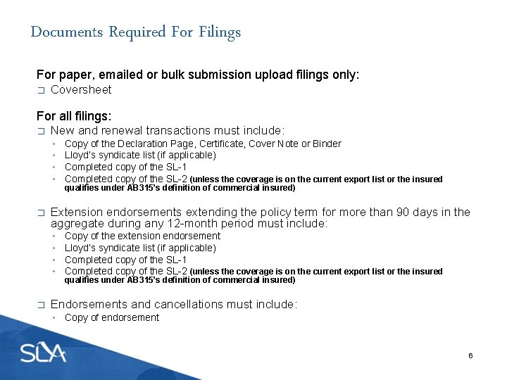 Documents Required For Filings For paper, emailed or bulk submission upload filings only: �