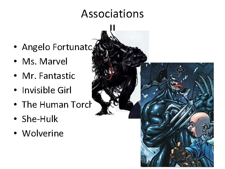 Associations II • • Angelo Fortunato Ms. Marvel Mr. Fantastic Invisible Girl The Human