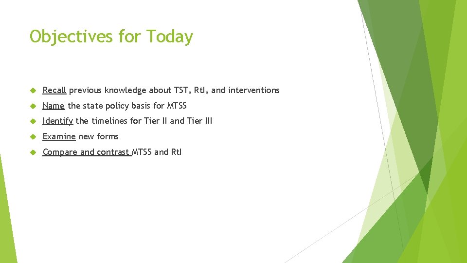 Objectives for Today Recall previous knowledge about TST, Rt. I, and interventions Name the