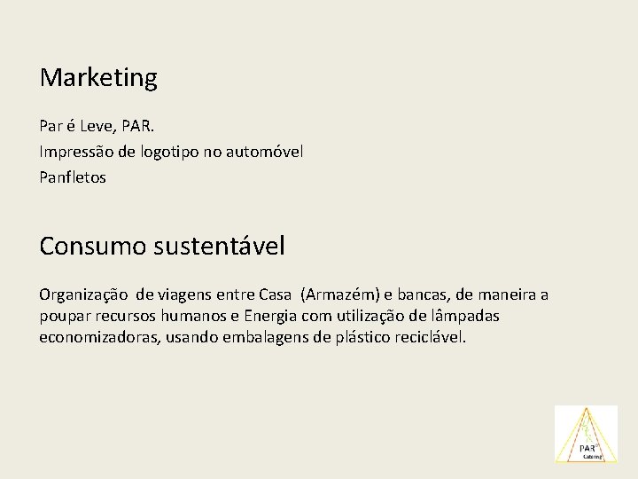 Marketing Par é Leve, PAR. Impressão de logotipo no automóvel Panfletos Consumo sustentável Organização