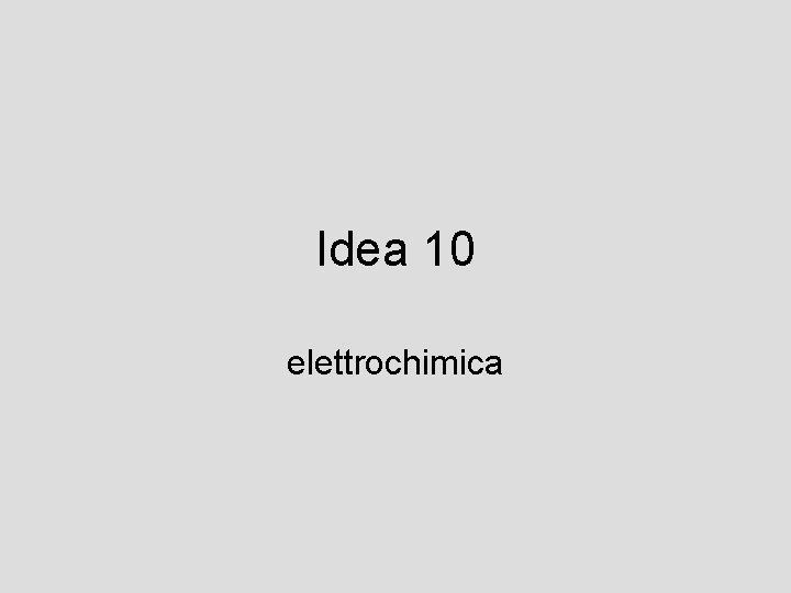 Idea 10 elettrochimica 