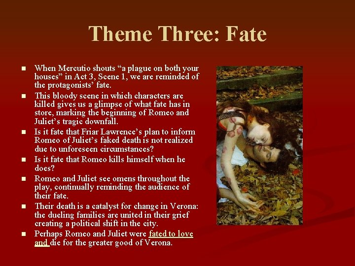 Theme Three: Fate n n n n When Mercutio shouts “a plague on both