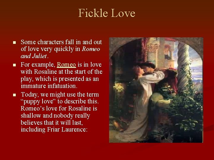 Fickle Love n n n Some characters fall in and out of love very