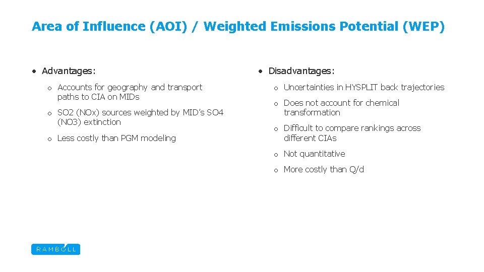 Area of Influence (AOI) / Weighted Emissions Potential (WEP) • Advantages: o Accounts for