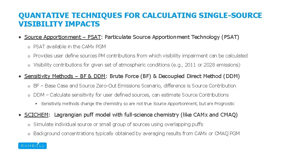 QUANTATIVE TECHNIQUES FOR CALCULATING SINGLE-SOURCE VISIBILITY IMPACTS • Source Apportionment – PSAT: Particulate Source