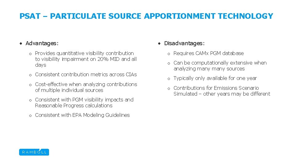 PSAT – PARTICULATE SOURCE APPORTIONMENT TECHNOLOGY • Advantages: o Provides quantitative visibility contribution to