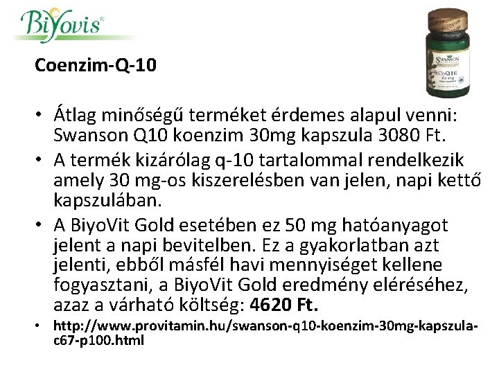 Coenzim-Q-10 • Átlag minőségű terméket érdemes alapul venni: Swanson Q 10 koenzim 30 mg