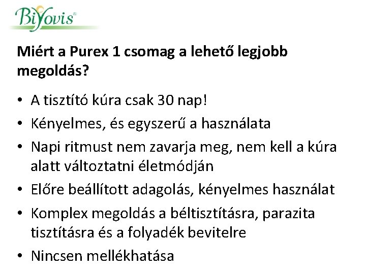 Miért a Purex 1 csomag a lehető legjobb megoldás? • A tisztító kúra csak