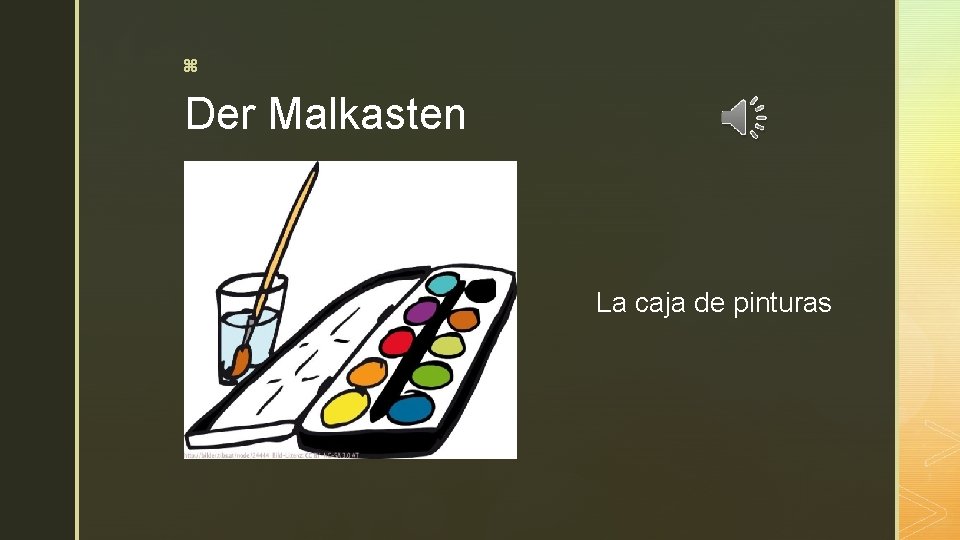 z Der Malkasten La caja de pinturas 