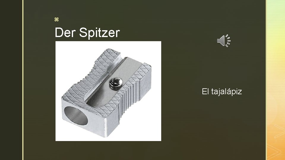 z Der Spitzer El tajalápiz 