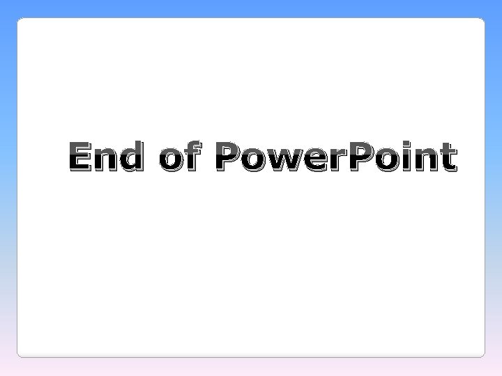 End of Power. Point 