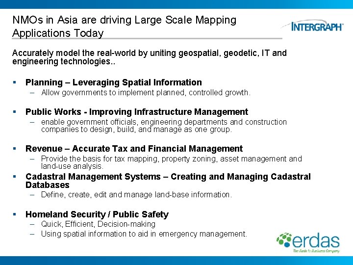 NMOs in Asia are driving Large Scale Mapping Applications Today Accurately model the real-world