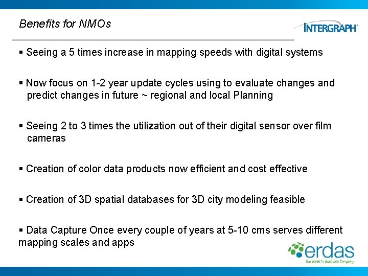 Benefits for NMOs § Seeing a 5 times increase in mapping speeds with digital Benefits for NMOs § Seeing a 5 times increase in mapping speeds with digital