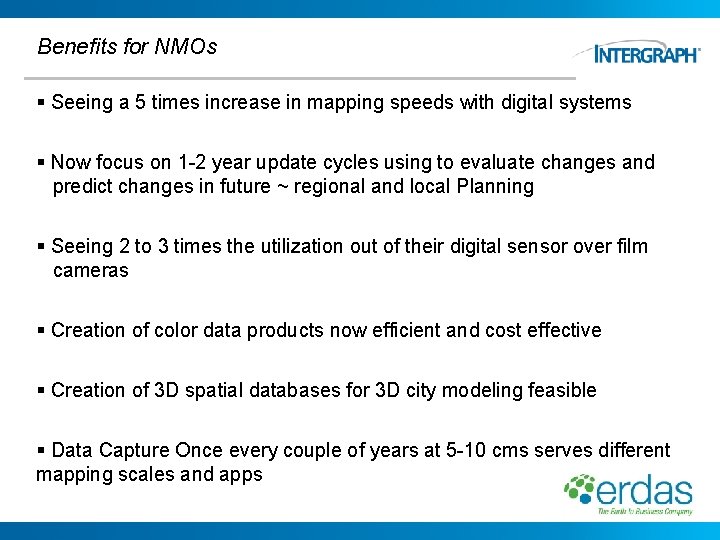 Benefits for NMOs § Seeing a 5 times increase in mapping speeds with digital
