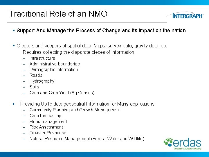 Traditional Role of an NMO § Support And Manage the Process of Change and