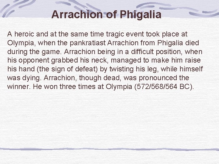 Arrachion of Phigalia A heroic and at the same time tragic event took place Arrachion of Phigalia A heroic and at the same time tragic event took place