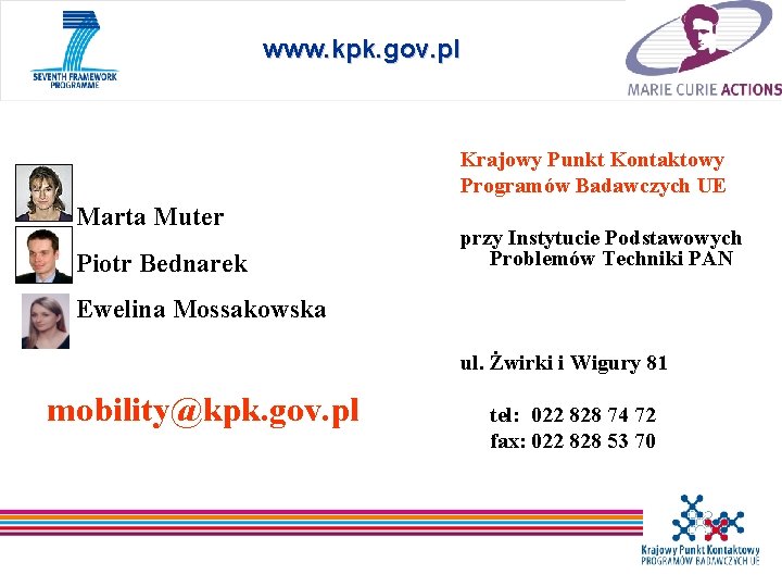 www. kpk. gov. pl Krajowy Punkt Kontaktowy Programów Badawczych UE Marta Muter Piotr Bednarek