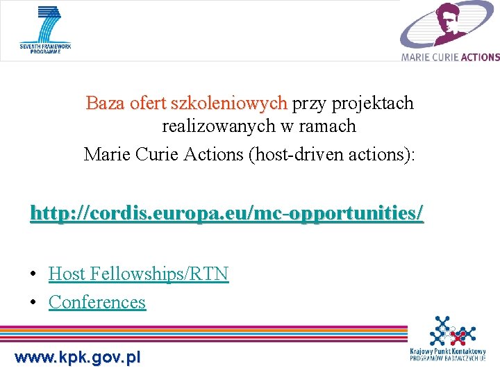 Baza ofert szkoleniowych przy projektach realizowanych w ramach Marie Curie Actions (host-driven actions): http: